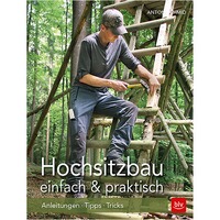 Hochsitzbau – einfach und praktisch, BLV