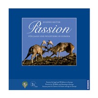 Buch: Passion für Jagd und Wildtiere in Europa, Kosmos