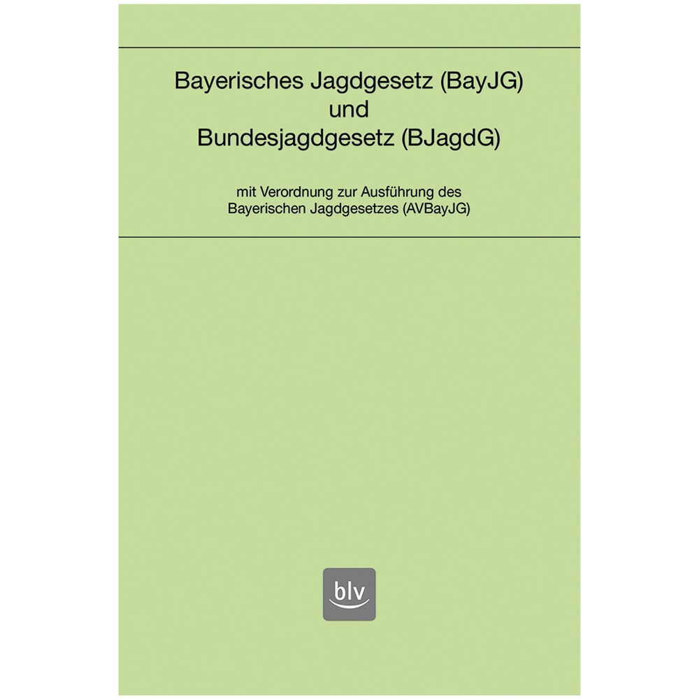 Buch: Bayerisches Jagdgesetz und Bundesjagdgesetz