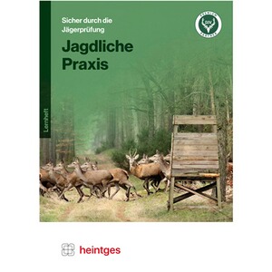 Sicher durch die Jägerprüfung ? Jagdliche Praxis