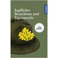 Buch: Jagdliches Brauchtum und Jägersprache, Kosmos
