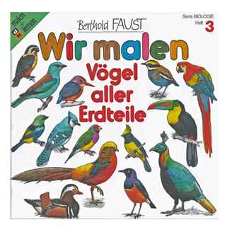 Buch: Wir malen – Vögel aller Erdteile (Band 3)